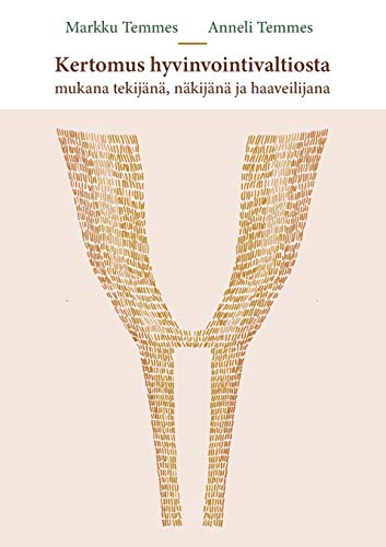 Kertomus hyvinvointivaltiosta: Mukana tekijänä, näkijänä ja haaveilijana (Finnish Edition)