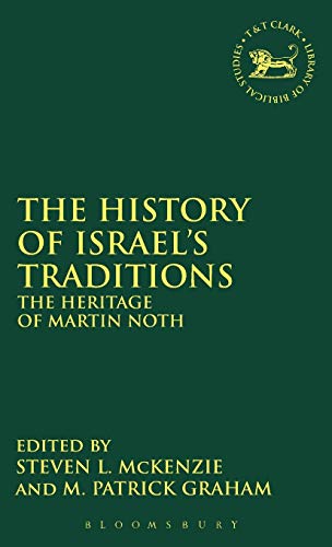 The History of Israel's Traditions: The Heritage of Martin Noth (JSOT Supplement)