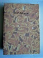 Types Best Remembered/Types Best Forgotten: A Collection of Observations on Types Best Remembered/Forgotten 1884606008 Book Cover