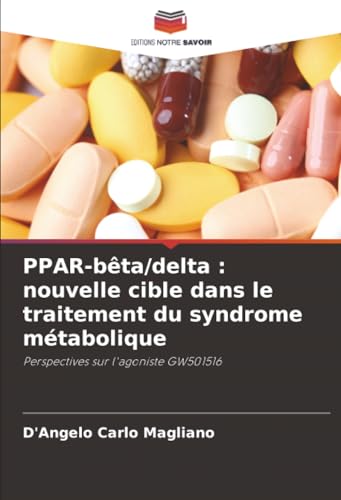 PPAR-bêta/delta : nouvelle cible dans le traitement du syndrome métabolique: Perspectives sur l'agoniste GW501516