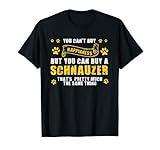 Felicidad pero puedes comprar un Schnauzer Schnauzer Camiseta