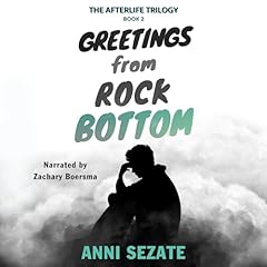 Greetings from Rock Bottom Audiobook By Anni Sezate cover art