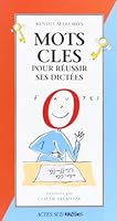 Mots clés pour réussir ses dictées 274274536X Book Cover
