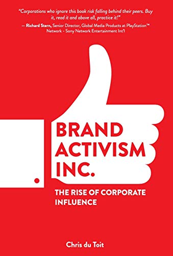 Brand Activism, Inc.: The Rise of Corporate Influence