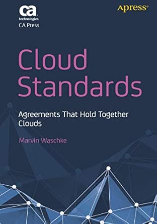 Cloud Standards: Agreements That Hold Together Clouds book cover
