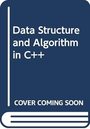 Data Structure and Algorithm in C++: Tyagi, Deepak: 9788183295086 ...