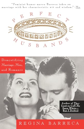 Perfect Husbands (& Other Fairy Tales): Demystifying Marriage, Men, and Romance