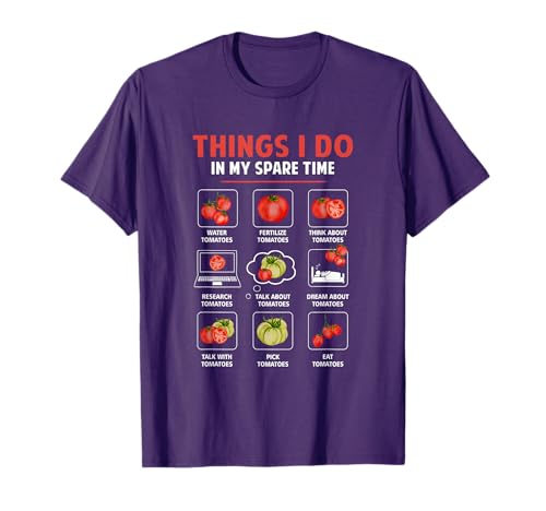 Things I Do In My Spare Time Tomatoes Gardening Plant Lover T-Shirt