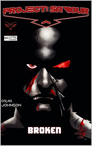 Project: Saviour #6: Broken (English Edition)