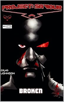 Project: Saviour #6: Broken by [Craig Johnson]