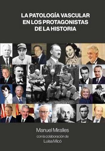 LA PATOLOGÍA VASCULAR EN LOS PROTAGONISTAS DE LA HISTORIA