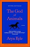 The God of Animals: A Novel