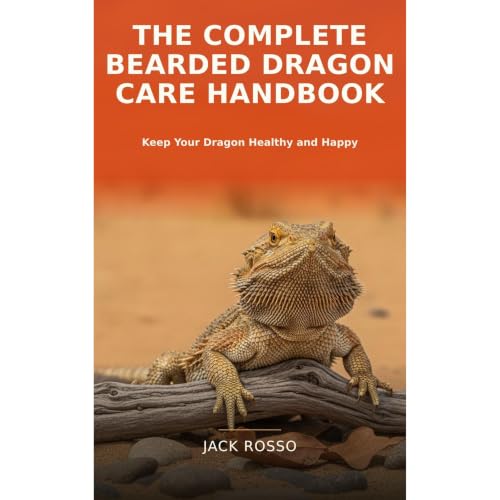 The Complete Bearded Dragon Care Handbook Audiobook By Jack Rosso cover art