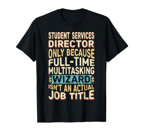 Funny Student Services Director Multitasking Wizard Quote Camiseta