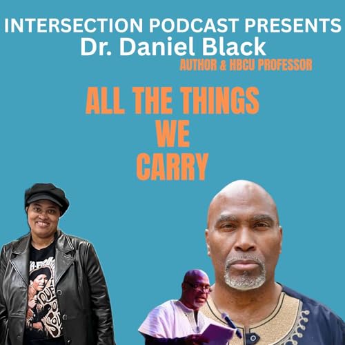 『All The Things We Carry: My Conversation with Dr. Daniel Black』のカバーアート