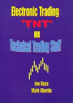 Hardcover Electronic Trading "TNT" III Technical Trading Stuff Book
