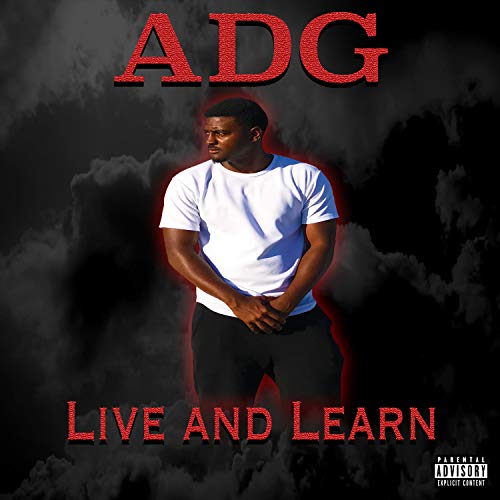 ADG Live and Learn [Explicit]