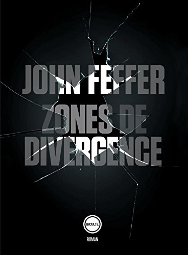 Télécharger Zones de divergence (INCULTE/DERNIER) livre En ligne