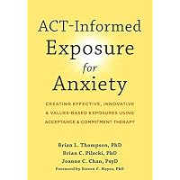 ACT-Informed Exposure for Anxiety