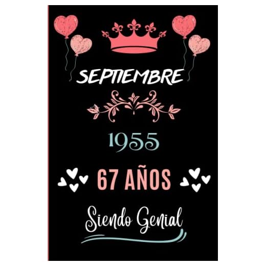 Cuaderno, Septiembre 1955, 67 Años Siendo Genial: Cuaderno de cumpleaños para ella, regalo de cumpleaños único de 67 años para niñas, hija, ... nacido en Agosto, cuaderno de cumpleaños.