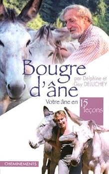 Paperback Bougre d'âne : Votre âne en quinze leçons [French] Book