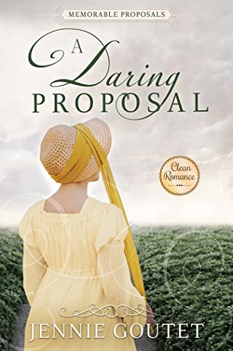 A Daring Proposal (Memorable Proposals Book 3)