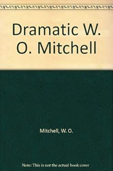 Paperback Dramatic W. O. Mitchell Book