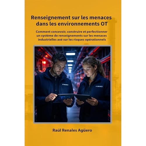 Renseignement sur les menaces dans les environnements OT Audiolibro Por Ra&uacute;l Renales Ag&uuml;ero arte de portada