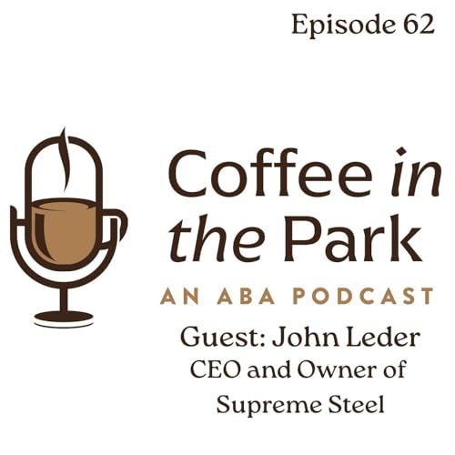 『A Coffee with John Leder, CEO and Owner of Supreme Steel』のカバーアート