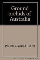 Ground orchids of Australia 0701605197 Book Cover