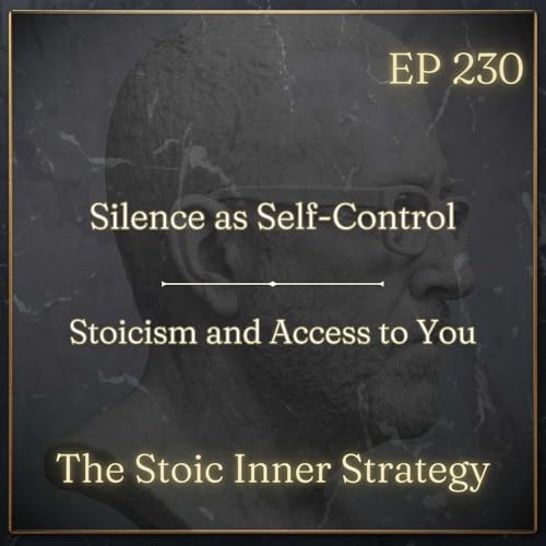 Ep 230 &ndash; Silence as Self-Control