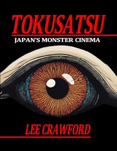 TOKUSATSU: JAPAN'S MONSTER CINEMA