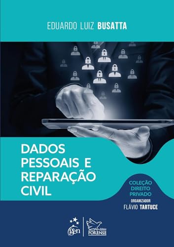 Dados pessoais e reparação civil – Coleção Direito Privado: