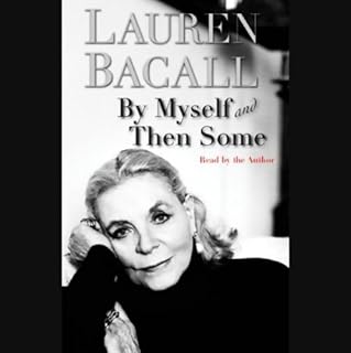 By Myself and Then Some Audiolibro Por Lauren Bacall arte de portada
