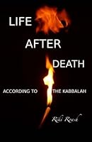 Life After Death According to the Kabbalah (Fundamentals According to the Kabbalah) (Volume 2) 149128191X Book Cover