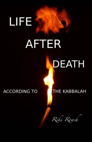 Life After Death According to the Kabbalah: Volume 2 (Fundamentals According to the Kabbalah)