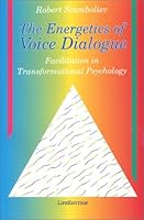 The Energetics of Voice Dialogue 0940795124 Book Cover