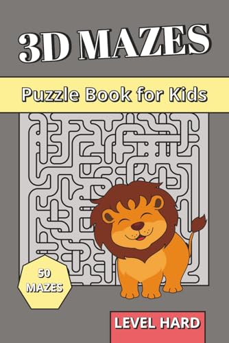 3D Maze Book for Kids Level Hard: 3D Puzzle Book for Kids age 8-12 – Challenging Large Print Labyrinths with Up and Down Paths (3D Mazes Collection)