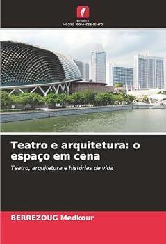 Paperback Teatro e arquitetura: o espaço em cena [Portuguese] Book