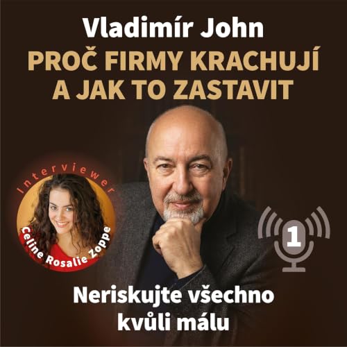 Proč firmy krachuj&iacute; a jak to zastavit &ndash; 1. d&iacute;l | Neriskujte v&scaron;echno kvůli m&aacute;lu