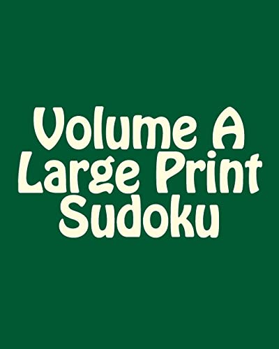 Volume A Large Print Sudoku: Fun, Large Grid Sudoku Puzzles