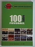  Fußball Chronik (1911 - 2011) SV Adler Hämelerwald e. V. von 1888. - Geschichte des Fussballs. Ein Rückblick auf 100 Jahre Fußball des SV Adler Hämelerwald e. V. von 1888