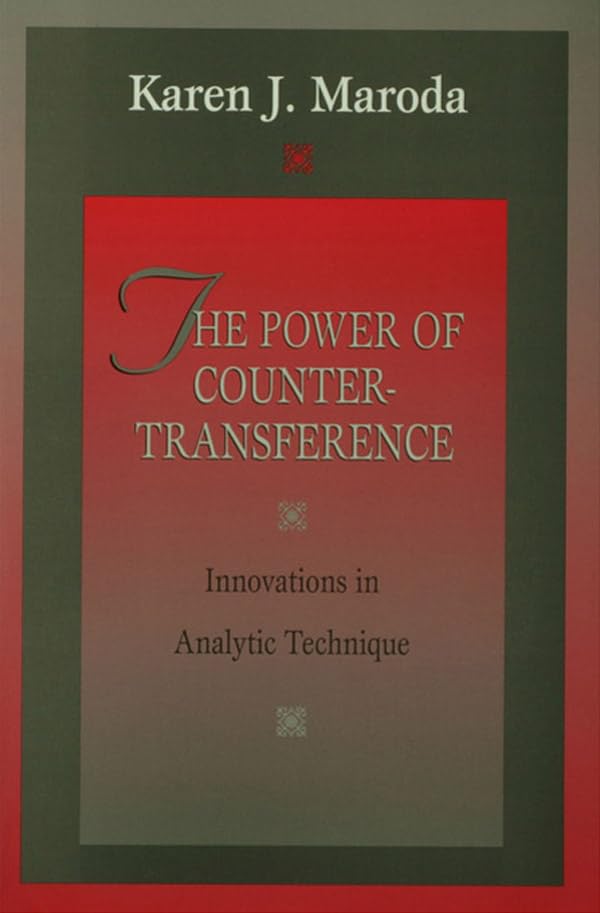 The Power of Countertransference: Innovations in Analytic Technique