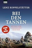 Bei den Tannen: Ein Fall für Commissario Grauner 3462001523 Book Cover