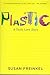 Plastic: A Toxic Love Story