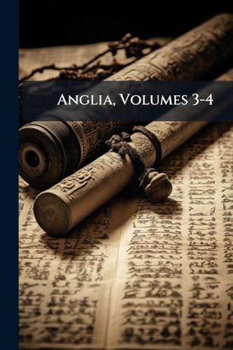 Anglia, Volumes 3-4 (German Edition)