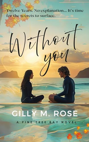 Without You: Pine Tree Bay Book 1