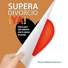 Diseño de la portada del título Supera tu divorcio &iexcl;Ya! Claves para salir adelante tras la ruptura de pareja