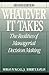 Whatever it Takes: The Realities of Managerial Decision Making