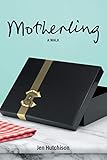 Motherling: A Walk